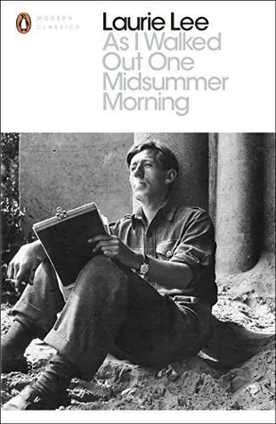 "As I Walked Out One Midsummer Morning" by Laurie Lee